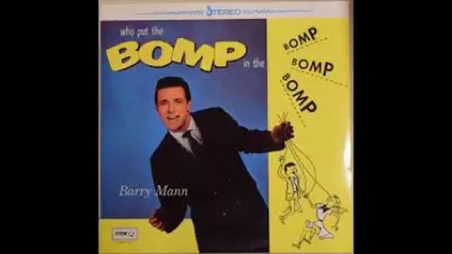 BARRY MANN WHO PUT THE BOMP By Salvador Arguell