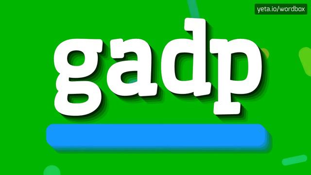 HOW TO SAY GADP? A GUIDE TO PRONOUNCING GADP WITH EASE
