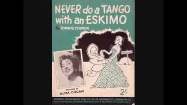 Alma Cogan   Never Do A Tango With An Eskimo