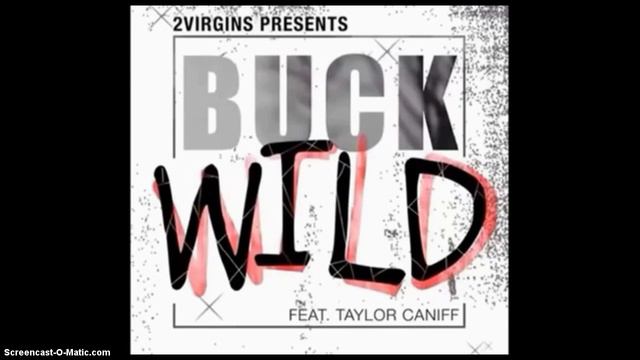 Buckwild- 2virgins Ft. Taylor Caniff