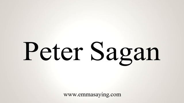 How To Pronounce Peter Sagan