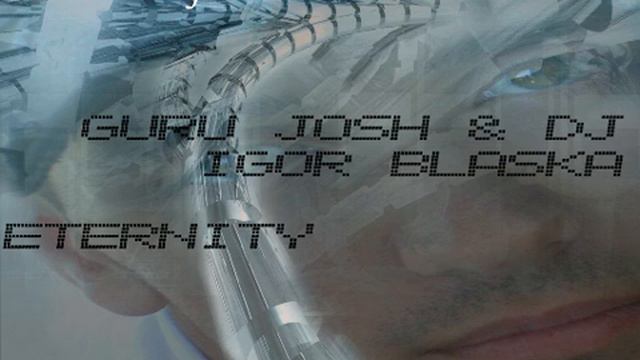 Guru Josh & Dj Igor Blaska Eternity