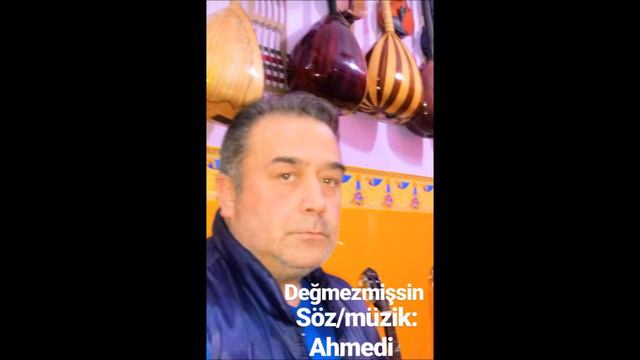 Ahmedi-Değmezmişsin