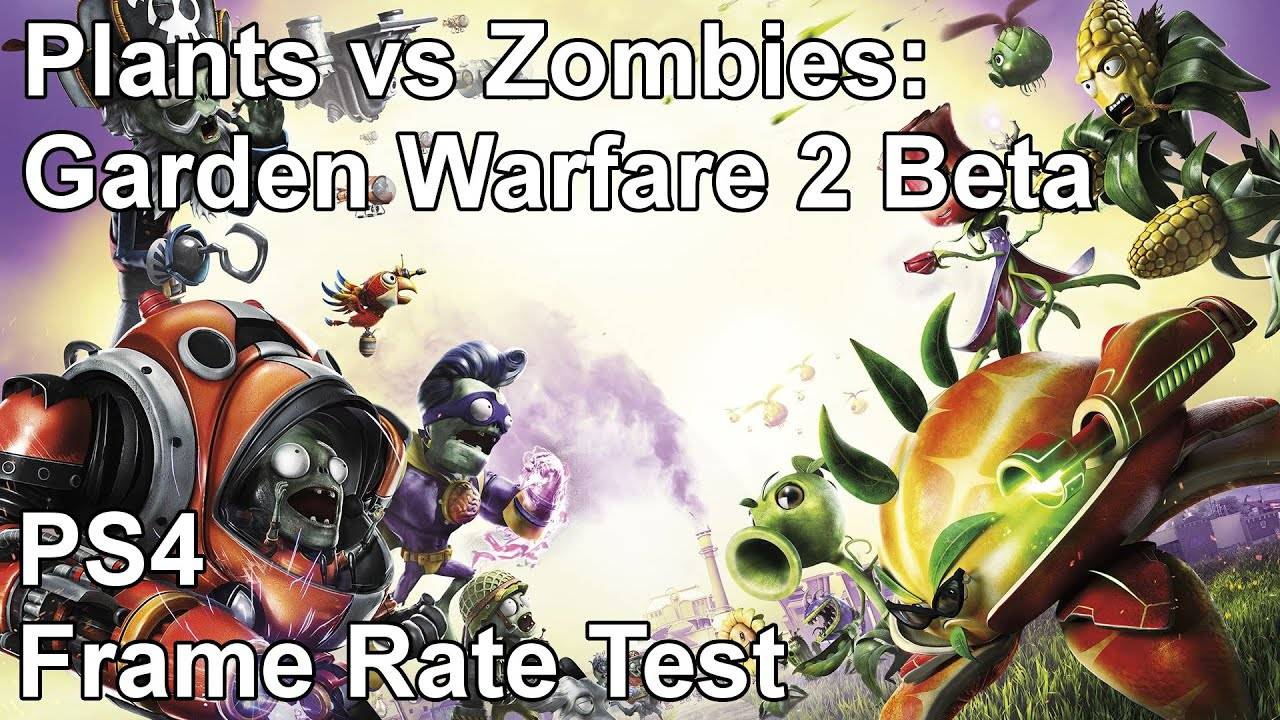 Plants Vs Zombies Garden Warfare 2 PS4 Beta Frame Rate Test