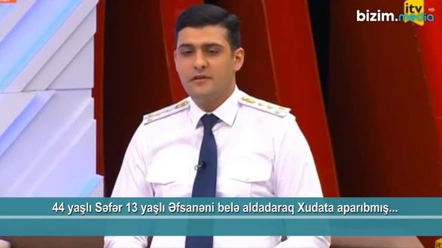 44 Yaşlı Səfər 13 Yaşlı Əfsanəni  Aldadaraq Xudata Aparıb, Daha Sonra...