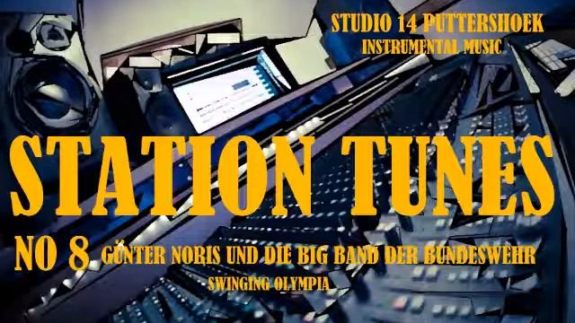 STATION TUNES NO 8 Gunter Noris Und Die Big Band Der Bundeswehr - Swinging Olympia