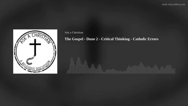 The Gospel - Dune 2 - Critical Thinking - Catholic Errors