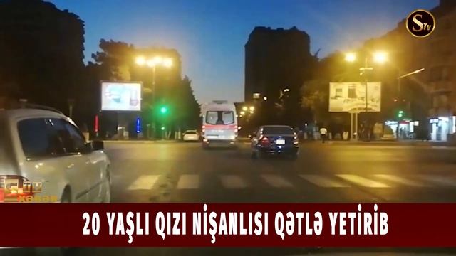 20 Yaşlı Qızı Nişanlısı Qətlə Yetirib