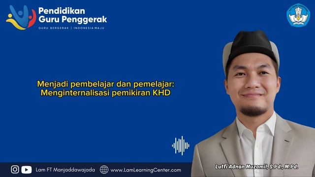 Menjadi Pembelajar Dan Pemelajar: Menginternalisasi Pemikiran Ki Hadjar Dewantara