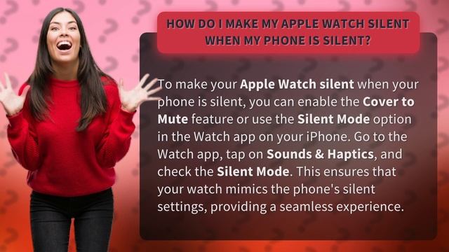 How Do I Make My Apple Watch Silent When My Phone Is Silent?