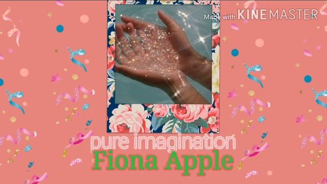 Pure Imagination|Fiona Apple