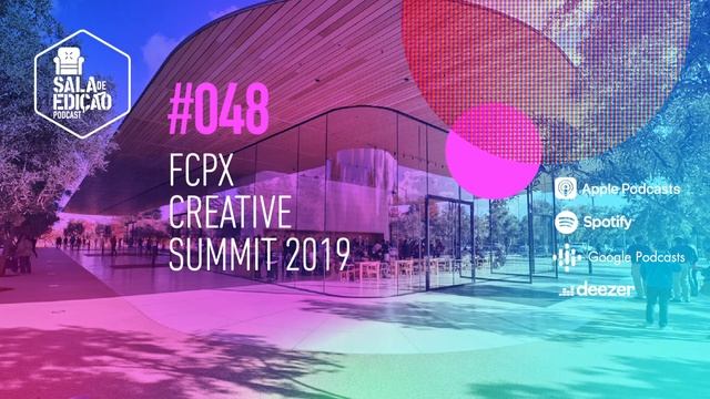 #048 | FCPX Creative Summit 2019