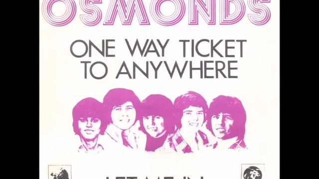 The Osmonds - One Way Ticket To Anywhere - (1973)