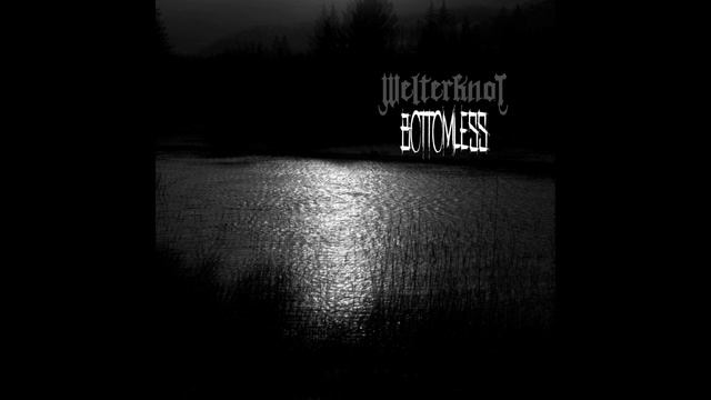 Welterknot - Bottomless - Album