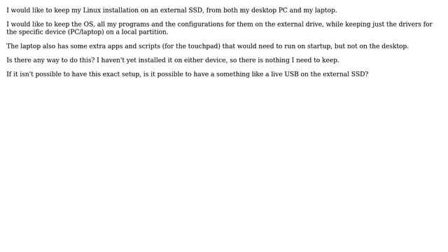Unix & Linux: How Can I Have The Same Linux Installation On Multiple Devices?