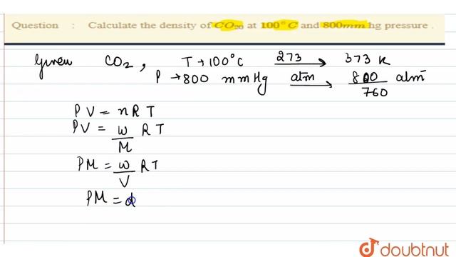 Calculate The Density Of CO_(20 At 100^(@)C And 800mm Hg Pressure . | 11 | GASEOUS STATE | CHEMI...
