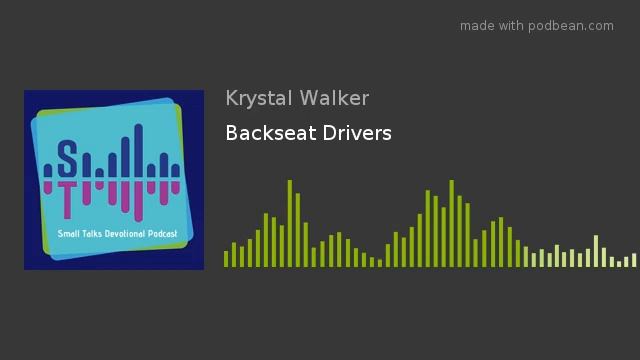 [SmallTalk36] Backseat Drivers