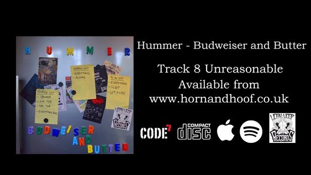 Hummer - Track 8. Unreasonable - Budweiser And Butter (Full Stream) -