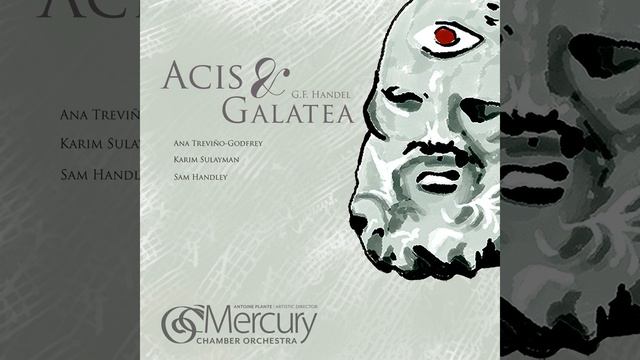 Acis And Galatea, HWV 49: Act II, Air. “Heart, The Seat Of Soft Delight” (Galatea)