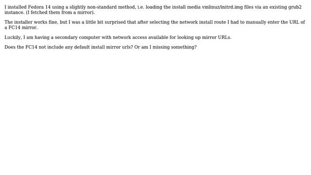 Unix & Linux: Does The Fedora Installer Not Include Default URLs For Installation Mirrors?