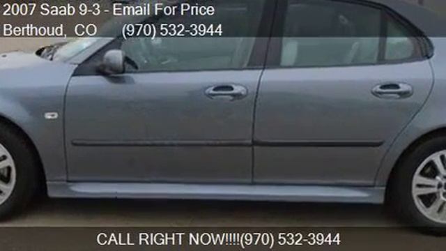 2007 Saab 9-3 2.0T 4dr Sedan for sale in Berthoud, CO 80513