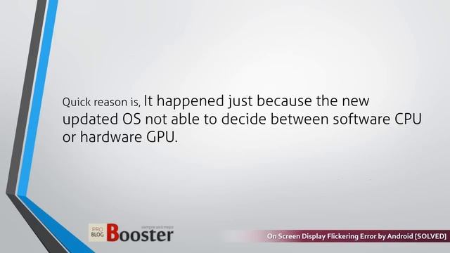 On Screen Display Flickering Error By Android [SOLVED]