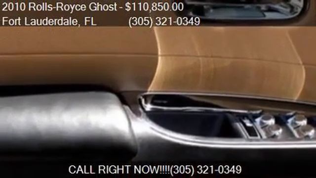 2010 Rolls-Royce Ghost Base 4dr Sedan For Sale In Fort Laude