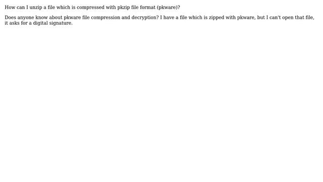 Unix & Linux: How Can I Unzip A File Which Is Compressed And Encrypted With Pkzip?
