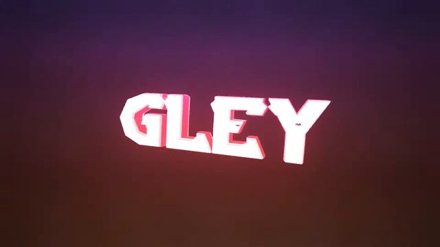 Интро для канала (GLEY) #20