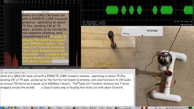 QRQ CW Tesla Coil With FERRITE CORE Transmit Antenna At 75Khz - Sending CW At 75wpm - LIVE Demo