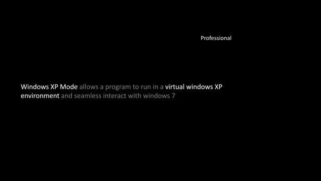 1 1 Windows 7 Editions
