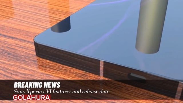 Sony Xperia 1 VI Features And Release Date