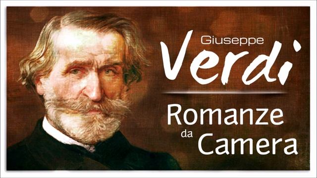 Giuseppe Verdi - Romanze Da Camera - Italian Opera Music
