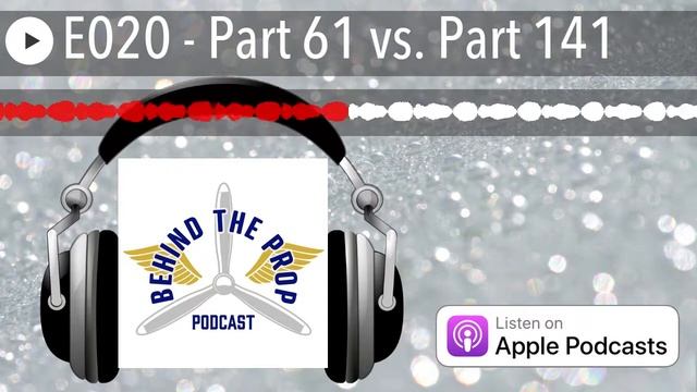 E020 - Part 61 Vs. Part 141