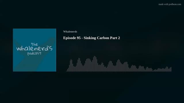 Episode 95 - Sinking Carbon Part 2