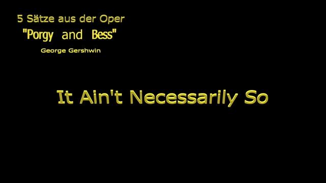 It Ain't Necessarily So  Aus Der Oper 