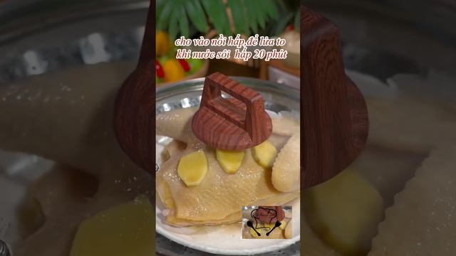 Gà hấp vị ngon thanh đạm- Thu thập món ngon