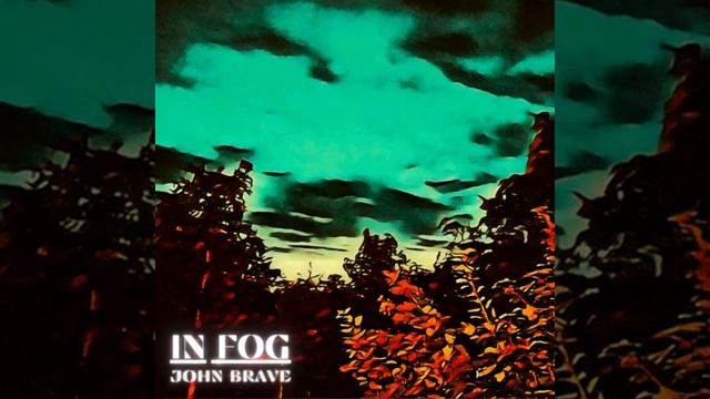 霧の中で -  J O H N ♆ B R A V Σ  - In Fog