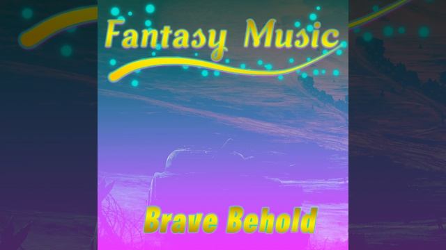 Brave Behold