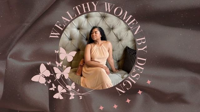 Wealthy Woman By Design Episode 3 | The Brave Way