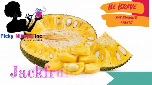 Be Brave Eat Jack-Fruit