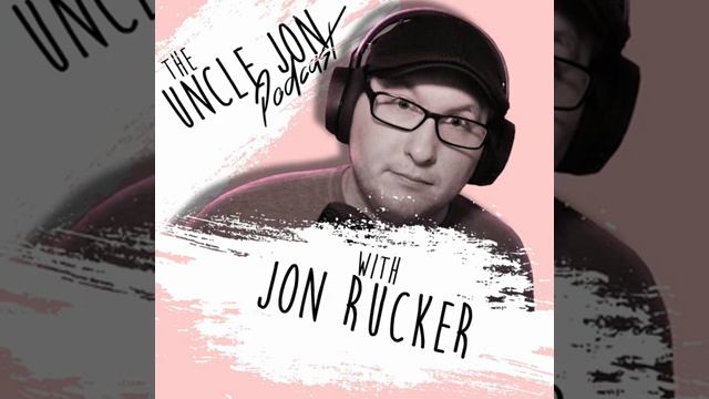 Uncle Jon Podcast #3: Dreaming About Love