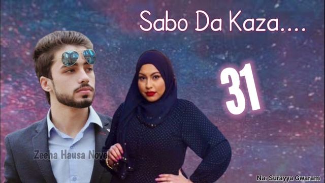 Sabo Da Kaza 31 - Hausa Novel Audio || Labarin Guduyo Da Gudalen Umma ||