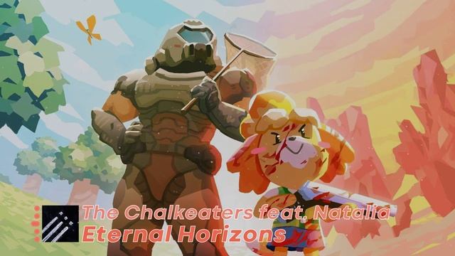 The Chalkeaters Feat. Natalia Natchan - Eternal Horizons(DOOM CROSSING)