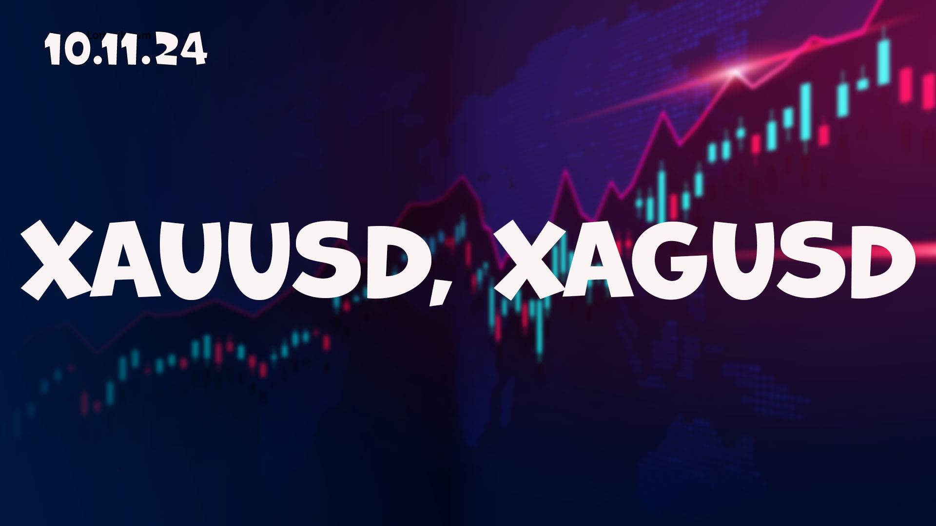 XAUUSD, XAGUSD