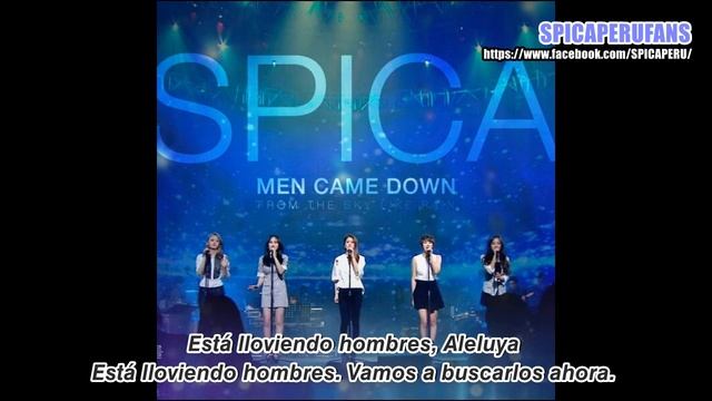 Sub. Español SPICA스피카 - Men came down from the sky like rain AUDIO EN VIVO