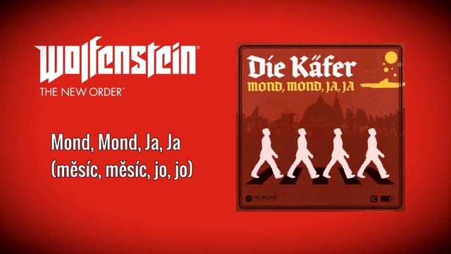 Die Käfer - Mond, Mond, Ja, Ja [CZ|DE Lyrics] Wolfenstein: The New Order
