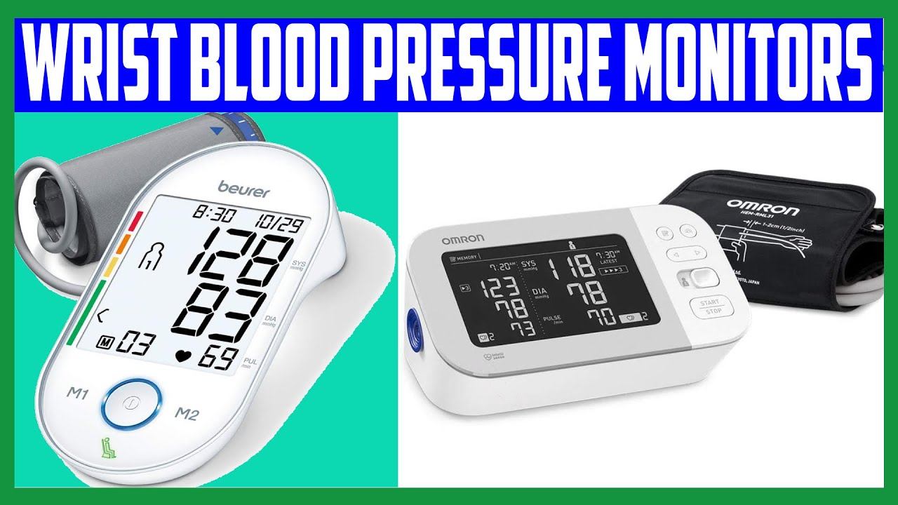 Top 5 Best Wrist Blood Pressure Monitors In 2020