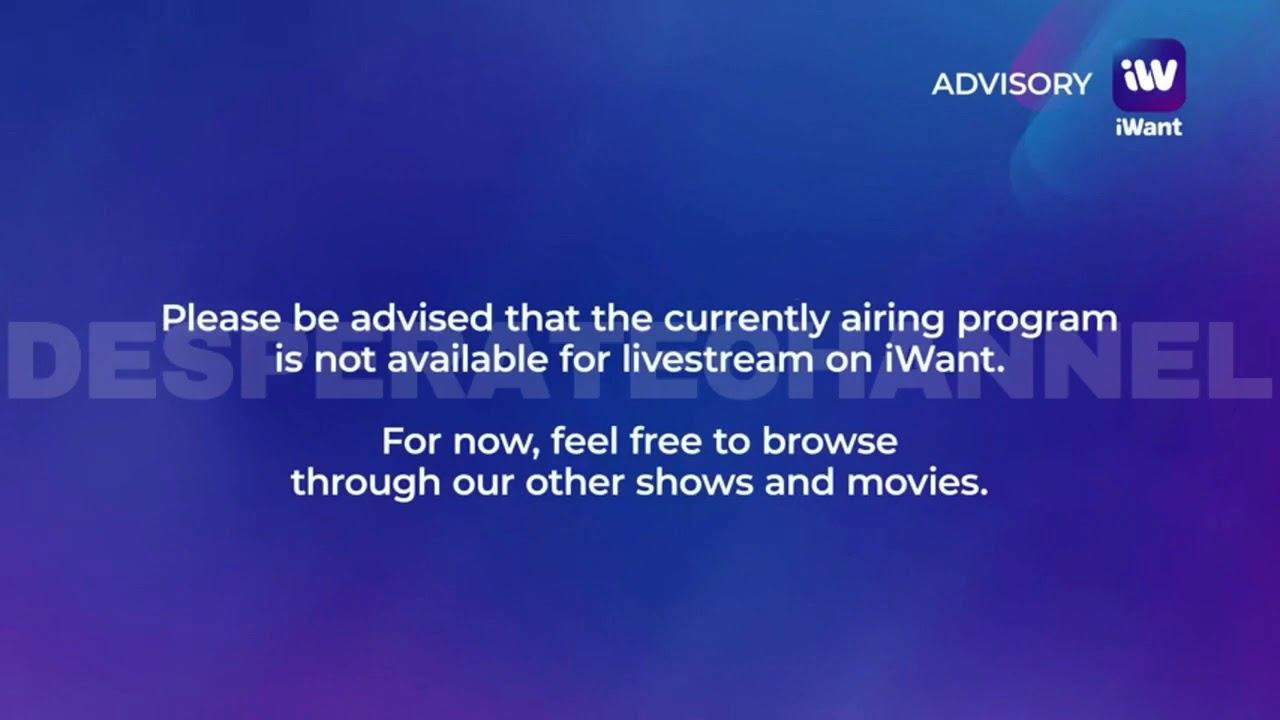 Please Be Advised That The Currently Airing Program Is Not Available For Livestream On IWant.