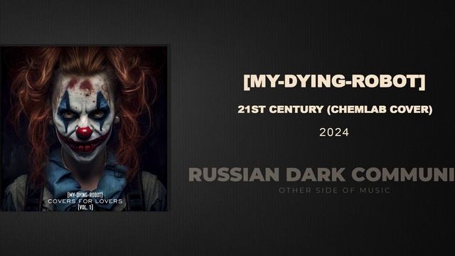 [My-Dying-Robot] - 21st Century (Chemlab Cover) [Industrial, Industrial Rock]